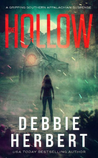 Debbie Herbert — The Hollow: A Gripping Appalachian Suspense