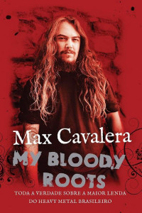 Max Cavalera — My Bloody Roots