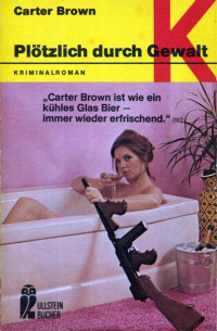 Brown, Carter — Plötzlich durch Gewalt