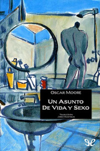 Oscar Moore — Un asunto de vida y sexo