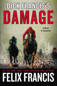 Felix Francis — Dick Francis's Damage