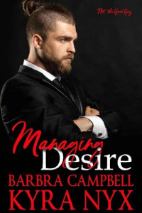 Barbra Campbell & Kyra Nyx — Managing Desire (Not the Good Guy 8)