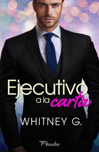 Whitney G. — Ejecutivo a la carta