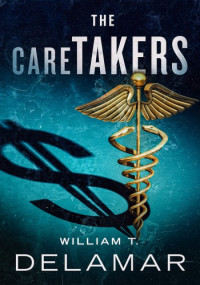 William T. Delamar — The Caretakers