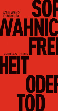 Sophie Wahnich — Freiheit oder Tod