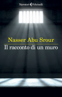 Nasser Abu Srour — Il racconto di un muro