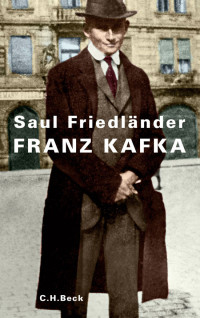 Saul Friedländer — Franz Kafka