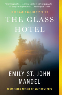 Emily St. John Mandel — The Glass Hotel: A novel