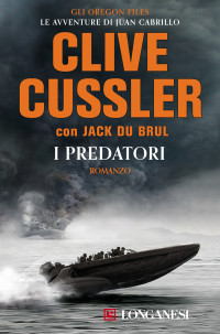 Clive Cussler, Jack Du Brul — I predatori