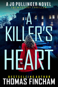 Thomas Fincham — A Killer's Heart: FBI Mystery Thriller (French Edition)