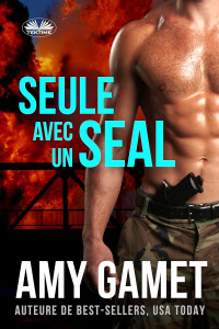 Amy Gamet — HERO Force T1 : Seule avec un Seal