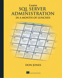 Don Jones — Learn SQL Server Administration in a Month of Lunches