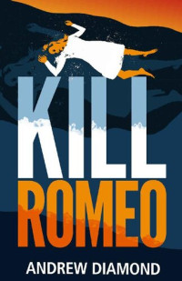 Andrew Diamond — Kill Romeo (Freddy Ferguson Book 2)