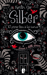 Kerstin Gier — Silber. El primer libro de los sueños