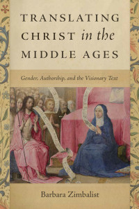 Barbara Zimbalist; — Translating Christ in the Middle Ages