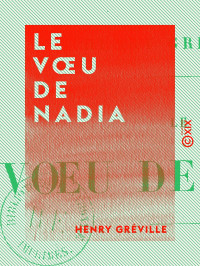 Henry Gréville — Le Vœu de Nadia