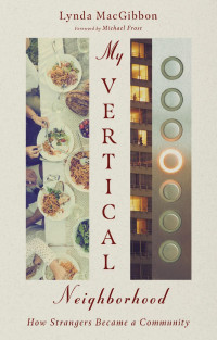 Lynda MacGibbon — My Vertical Neighborhood