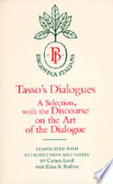 Torquato Tasso — Tasso's dialogues a selection, with the Discourse on the art of the dialogue (Discorso dell'arte del dialogo)
