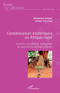 Dieudonn Vaidjike;Amane Tatoloum; — Connaissances sotriques en Afrique noire