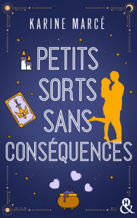 Karine Marcé — Petits sorts sans conséquences