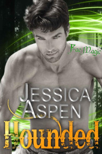 Jessica Aspen [Aspen, Jessica] — Hounded: An Urban Fantasy Meets Fae Romance (Fae Magic Book 8)