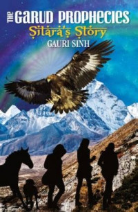 Gauri  Sinh — The Garud Prophecies Sitara's Story