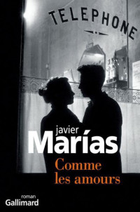 Marias Javier [Marias Javier] — Comme les amours