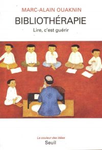 Ouaknin, Marc-Alain [Ouaknin, Marc-Alain] — Bibliothérapie. Lire, c'est guérir