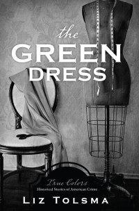 Tolsma, Liz — [True Colors 06] • The Green Dress