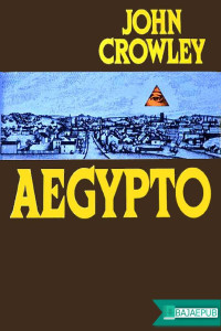 John Crowley — Ægypto