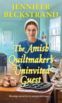 Jennifer Beckstrand — AQ05 - The Amish Quiltmaker's Uninvited Guest