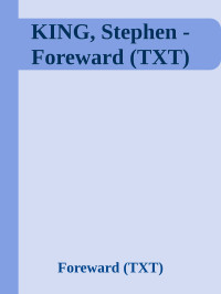 Foreward (TXT) — KING, Stephen - Foreward (TXT)