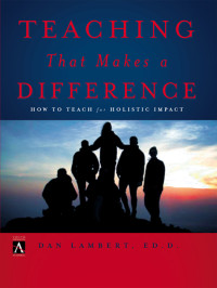 Dan Lambert; — Teaching That Makes a Difference