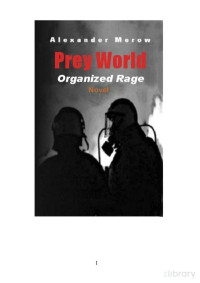 Alexander Merow — Prey World 3: Organized Rage