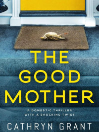 Cathryn Grant — The Good Mother