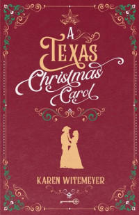 Karen Witemeyer — A Texas Christmas Carol