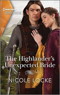 Nicole Locke — The Highlander's Unexpected Bride (Lovers and Highlanders #2)