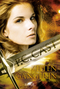 Cast, P. C. [Cast, P. C.] — Die Zeitengängerin