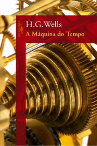 H. G. Wells — A Máquina do Tempo