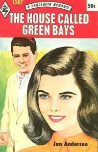 Jan Andersen [Solitar, Susie] — The House Called Green Bays