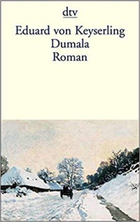 Eduard von Keyserling — Dumala