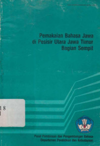 Soedjito, Sri Soedarman, Sunaryo H.S., Solchan T.W., Dwi Saksomo, Imam Machfudz, Subandi Djajengwasito — Pemakaian Bahasa Jawa di Pesisir Utara Jawa Timur Bagian Sempit