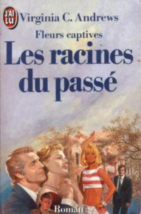 Andrews Virginia C — Les Racines du Passé