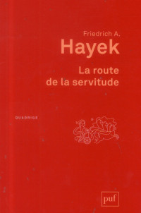 Friedrich Hayek — La route de la servitude