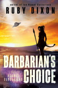 Ruby Dixon — Ice Planet Barbarians 012 Barbarian's Choice