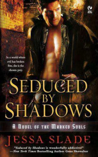 Jessa Slade [Jessa Slade] — Seduced by Shadows (ms1)