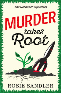 Rosie Sandler — Murder Takes Root