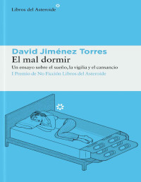 David Jiménez Torres — EL MAL DORMIR