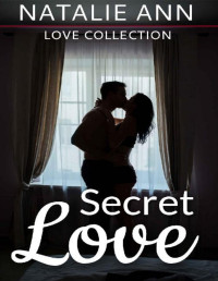 Natalie Ann — Secret Love (Love Collection Book 1)