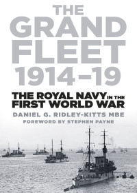 Daniel George Ridley-Kitts MBE — The Grand Fleet 1914-19